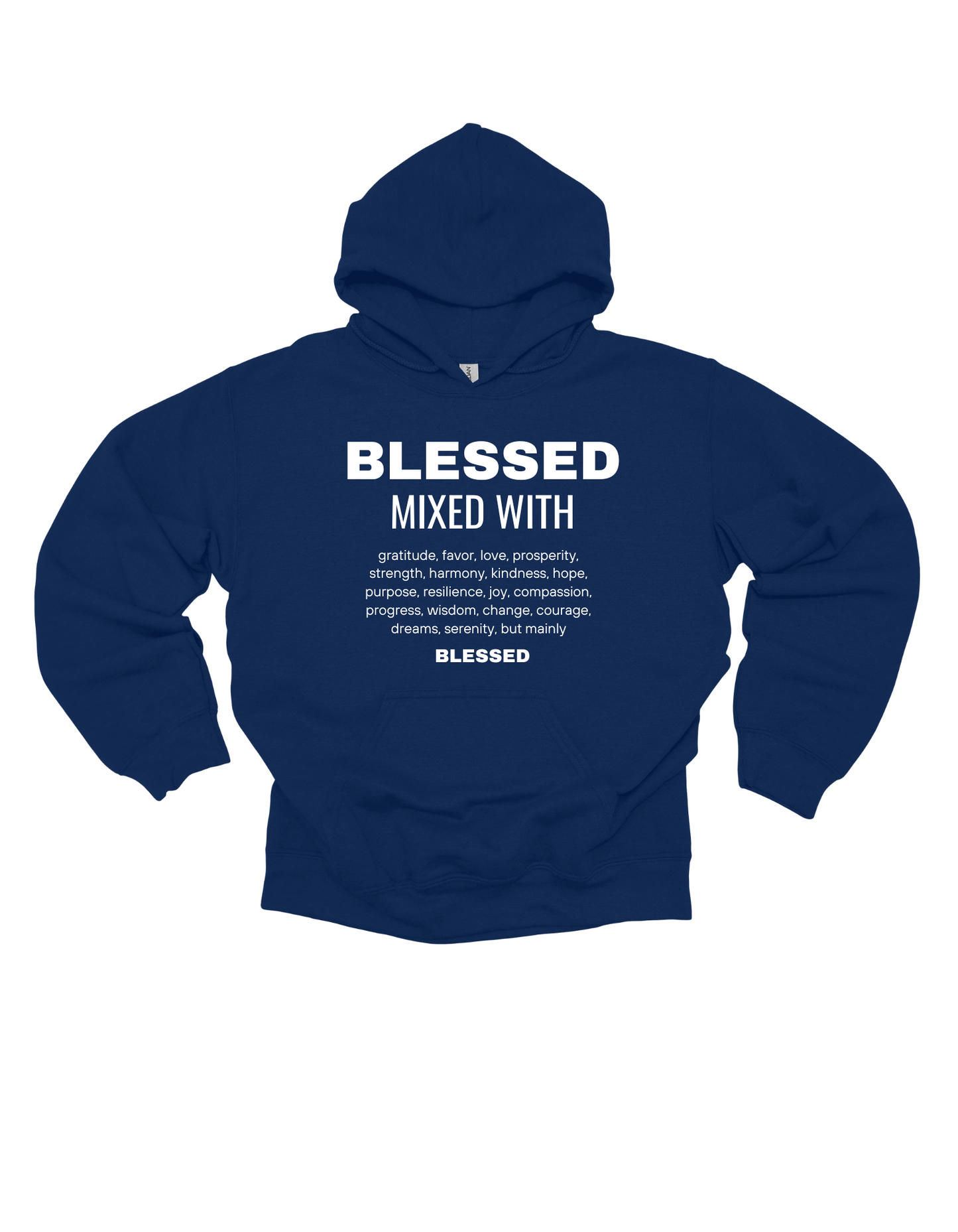 BLESSED MIXED WITH HOODIE