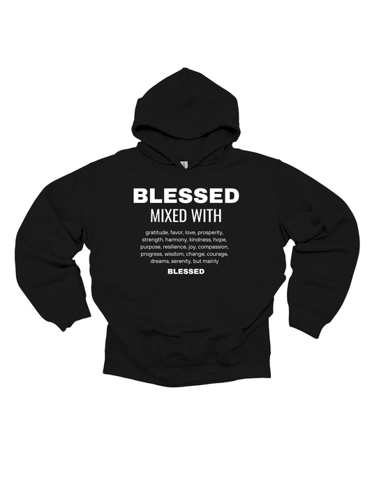 BLESSED MIXED WITH HOODIE