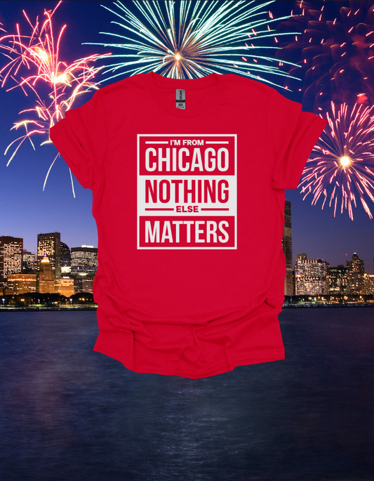 I'M FROM CHICAGO T-SHIRT